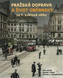 Pražská doprava a život občanský za 1. světové války