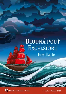 Harte, Bret: Bludná pouť Excelsioru