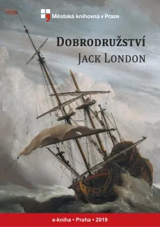 London, Jack: Dobrodružství