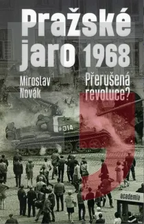 Obálka knihy Miloslava Nováka Pražské jaro 1968