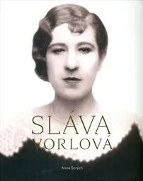 Šerých, Anna: Sláva Vorlová