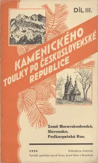Třetí díl "Toulek po Československé republice" je věnován Moravě, Slovensku a Podkarpatské Rusi (1934)