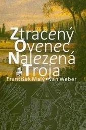 Ztracený Ovenec – nalezená Troja